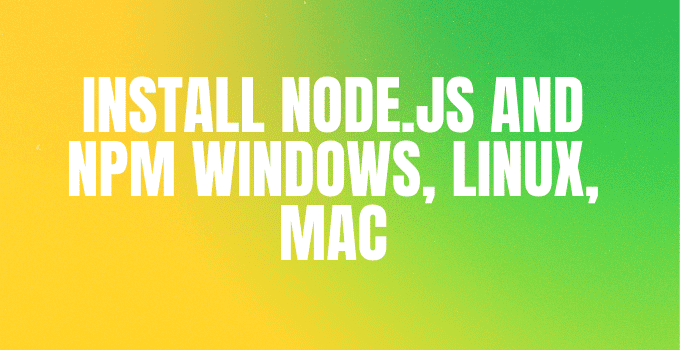 how-to-download-install-node-js-and-npm-windows-linux-mac-techy